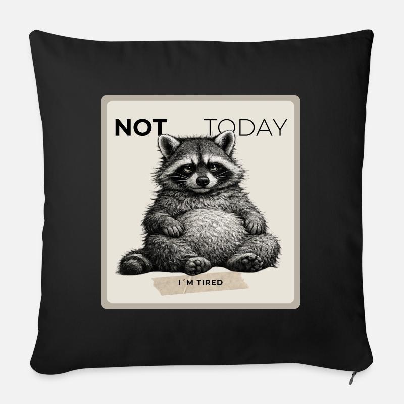 Not Today Funny Raccoon - Sofakissen mit Füllung 45 x 45 cm - Schwarz