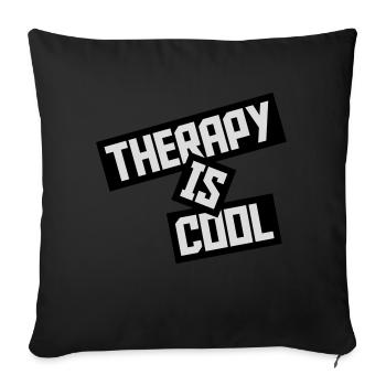 therapy is cool Quote - Sofa pillow with filling 45cm x 45cm - black - Front