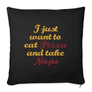 Funny Nap King Tshirt Design Pizza Naps - Sofa pillow with filling 45cm x 45cm - black - Front