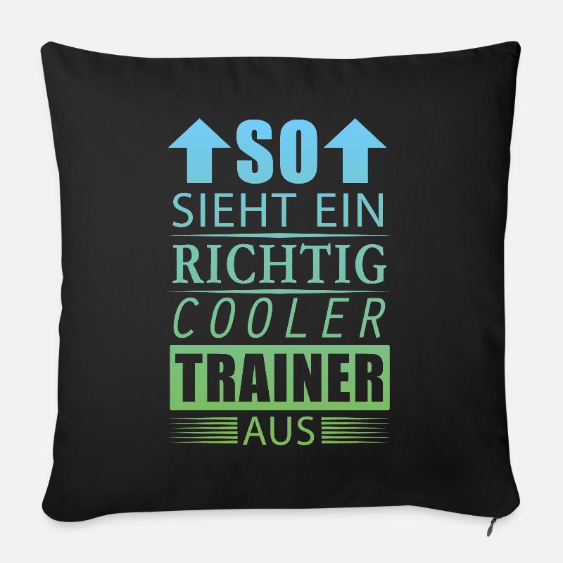 Cooler Trainer Lustiger Spruch Geschenk Herren - Sofakissen mit Füllung 45 x 45 cm - Schwarz