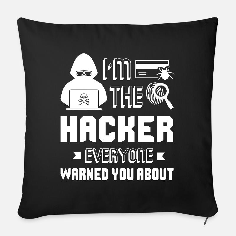 Hacker Ich bin der Hacker - Sofakissen mit Füllung 45 x 45 cm - Schwarz