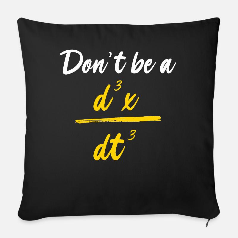 Formule de physique drôle math d3x dt3 - Coussin et housse de 45 x 45 cm - noir