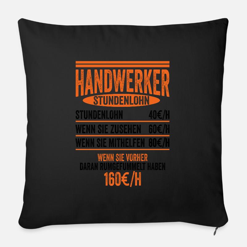 Handwerker Stundenlohn Baustelle Bauarbeiter Gesch - Sofakissen mit Füllung 45 x 45 cm - Schwarz