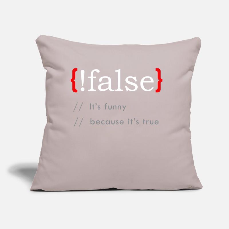 False It's Funny Because It's True Funny Programmi Sofa pillow with filling 45cm x 45cm