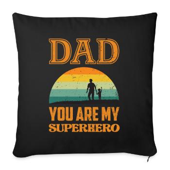 Dad you are my Superhero - Sofa pillow with filling 45cm x 45cm - black - Front