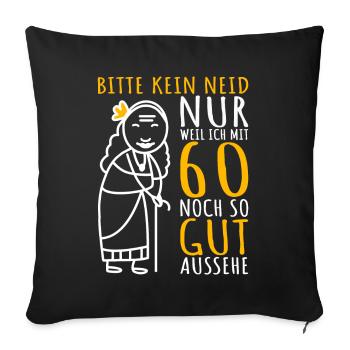 60. Geburtstag Frau 60er Ich bin 60 Jahre alt Dame - Sofakissen mit Füllung 45 x 45 cm - Schwarz - Vorne