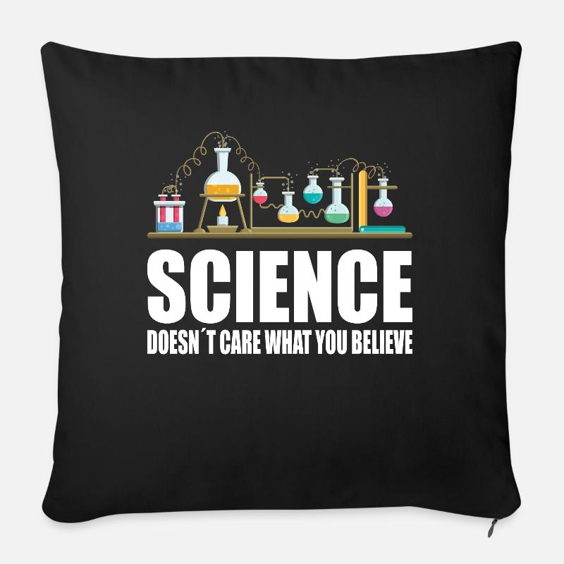 Wissenschaftler Science Doesnt Care Physiker - Sofakissen mit Füllung 45 x 45 cm - Schwarz
