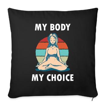 My Body My Choice Meditation - Sofa pillow with filling 45cm x 45cm - black - Front