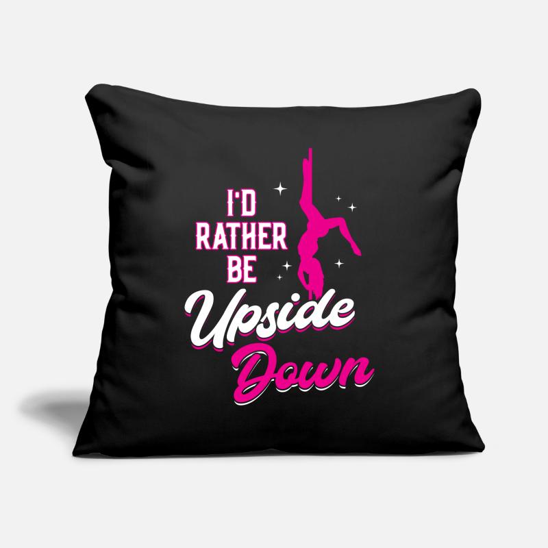 I'd Rather Be Upside Down For A Pole Dancer Sofa pillow with filling 45cm x 45cm