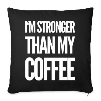 Je suis plus fort que mon café - Coussin et housse de 45 x 45 cm - noir - Devant