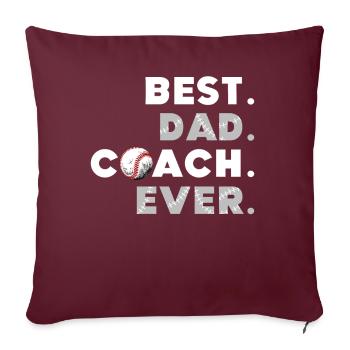 Best Dad Coach Ever Fathers Day - Sofa pillow with filling 45cm x 45cm - burgundy - Front