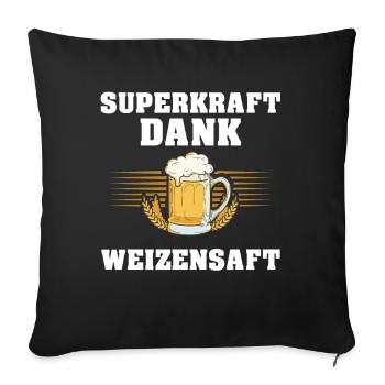 Superkraft Dank Weizensaft Lustiger Bier Spruch - Sofakissen mit Füllung 45 x 45 cm - Schwarz - Vorne