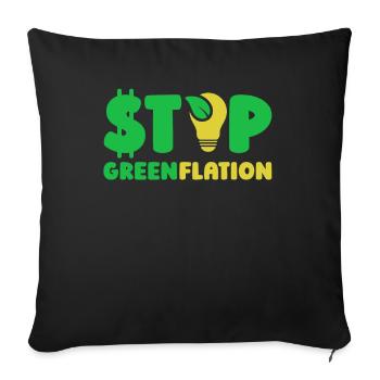 Greenflation Stop Inflation Green Energy - Sofa pillow with filling 45cm x 45cm - black - Front