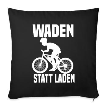 Waden Statt Laden Lustiger Fahrrad Spruch - Sofakissen mit Füllung 45 x 45 cm - Schwarz - Vorne
