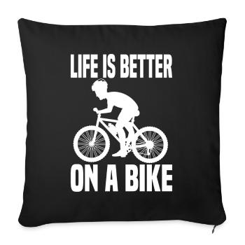Life is better on a bike bike saying - Sofa pillow with filling 45cm x 45cm - black - Front