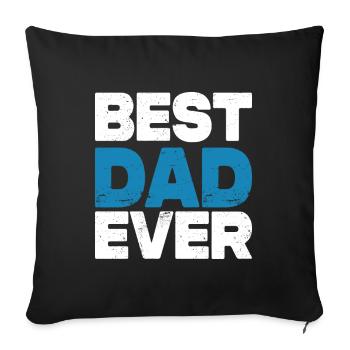 Best Dad Ever - Sofa pillow with filling 45cm x 45cm - black - Front