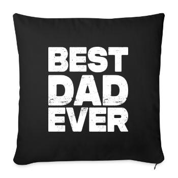 Best Dad Ever - Sofa pillow with filling 45cm x 45cm - black - Front