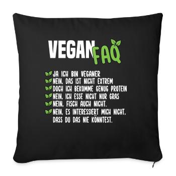 Vegan FAQ - Lustiger Veganer Spruch - Sofakissen mit Füllung 45 x 45 cm - Schwarz - Vorne