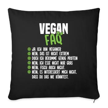 Vegan FAQ - Lustiger Veganer Spruch - Sofakissen mit Füllung 45 x 45 cm - Schwarz - Vorne
