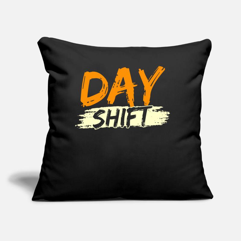 Day shift Shift work Shiftwork Sofa pillow with filling 45cm x 45cm