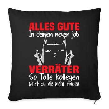 Jobwechsel Alles Gute In Deinem Neuen Job Verräter - Sofakissen mit Füllung 45 x 45 cm - Schwarz - Vorne