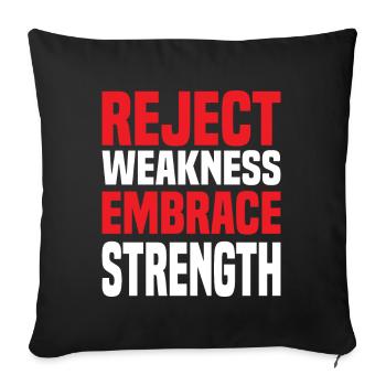 Reject Weakness Embrace Strength Sigma Male - Sofa pillow with filling 45cm x 45cm - black - Front