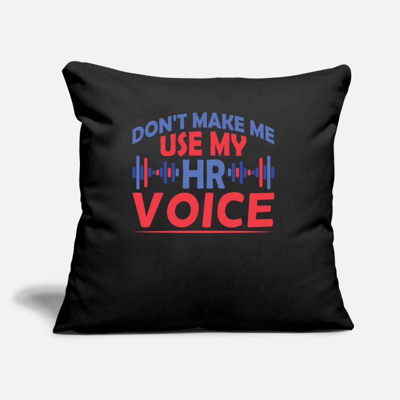 Ne me forcez pas à utiliser ma voix hr Coussin et housse de 45 x 45 cm