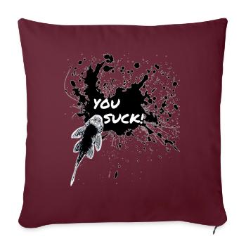 You Suck Pleco Keeper Sucker Fish Design - Sofa pillow with filling 45cm x 45cm - burgundy - Front