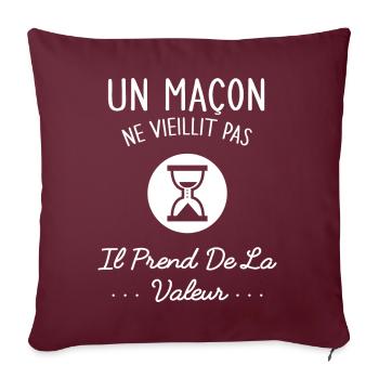 Un Maçon Ne Vieillit Pas Humour Idée Cadeau - Coussin et housse de 45 x 45 cm - bordeaux - Devant