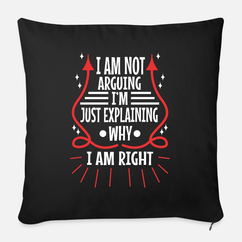 Je ne discute pas, j’explique simplement pourquoi j’ai raison - Coussin et housse de 45 x 45 cm - noir