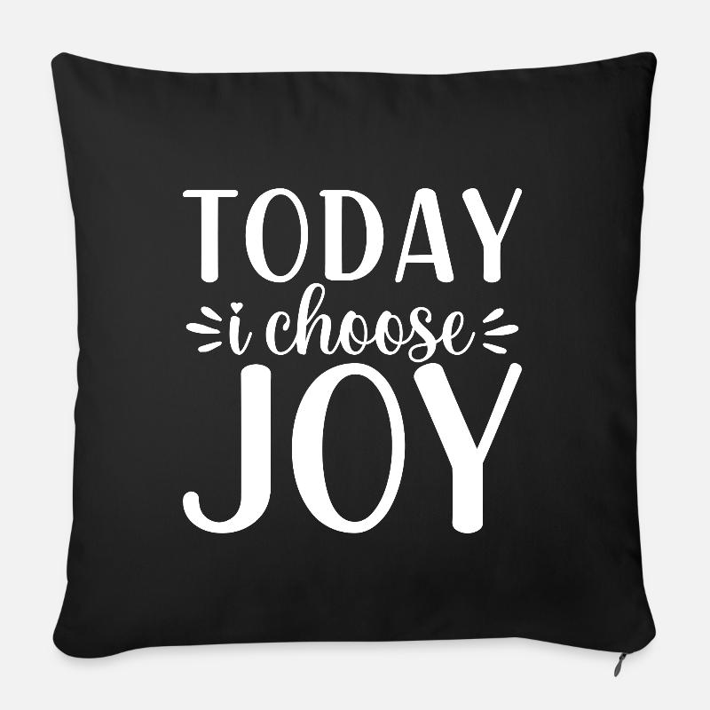 Today I Choose Joy - Sofakissen mit Füllung 45 x 45 cm - Schwarz