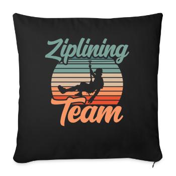 Ziplining Team Sprüche Zipline Sport Seilrutsche - Sofakissen mit Füllung 45 x 45 cm - Schwarz - Vorne