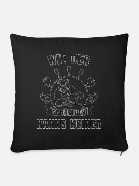 Schreiner Handwerker Beruf Spruch - Sofakissen mit Füllung 45 x 45 cm - Schwarz
