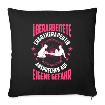 Überarbeitete Ergotherapeutin Ergotherapie - Sofakissen mit Füllung 45 x 45 cm - Schwarz - Vorne