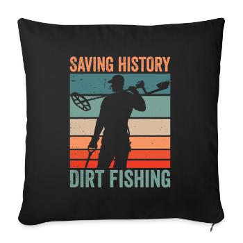 Sauvegarde de l’histoire Dirt Fishing Metal Detection - Coussin et housse de 45 x 45 cm - noir - Devant
