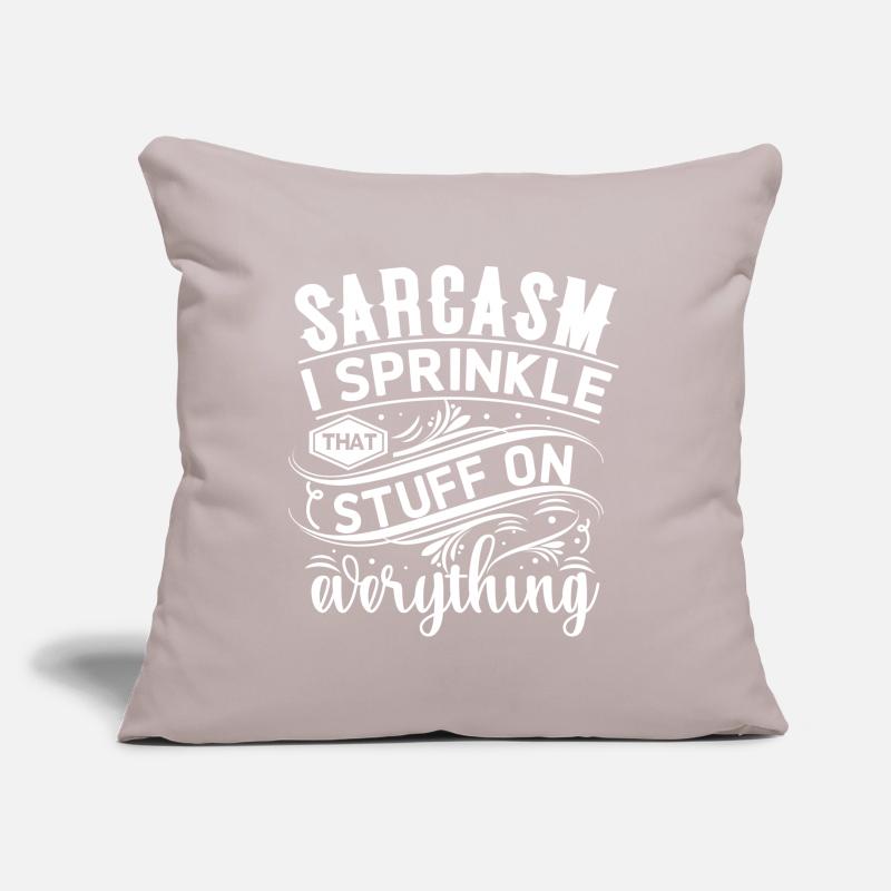 Sarcasm I Sprinkle That Stuff On Everything Sofakissen mit Füllung 45 x 45 cm