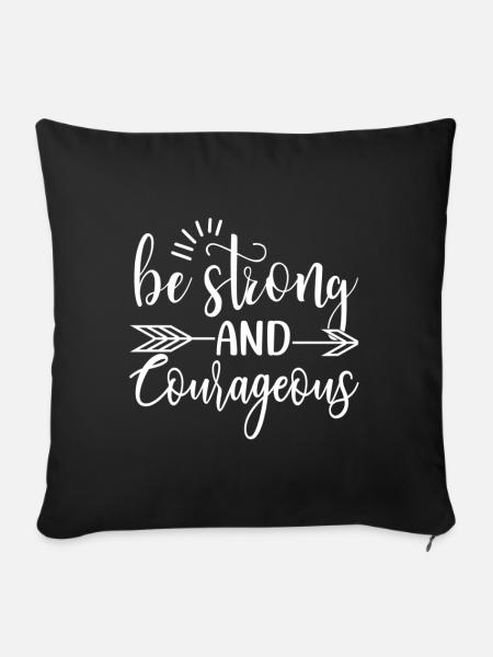 Be Strong And Courageous - Sofakissen mit Füllung 45 x 45 cm - Schwarz