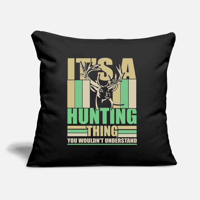 C’est une chose de chasse que vous ne comprendriez pas Coussin et housse de 45 x 45 cm