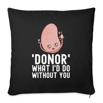 Kidney donor - Sofa pillow with filling 45cm x 45cm - black - Front