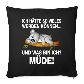 Ich hätte so vieles werden können - Sofakissen mit Füllung 45 x 45 cm - Schwarz - Vorne