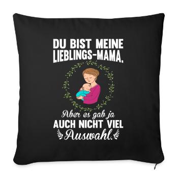 Du bist meine Lieblings Mama - Sofakissen mit Füllung 45 x 45 cm - Schwarz - Vorne