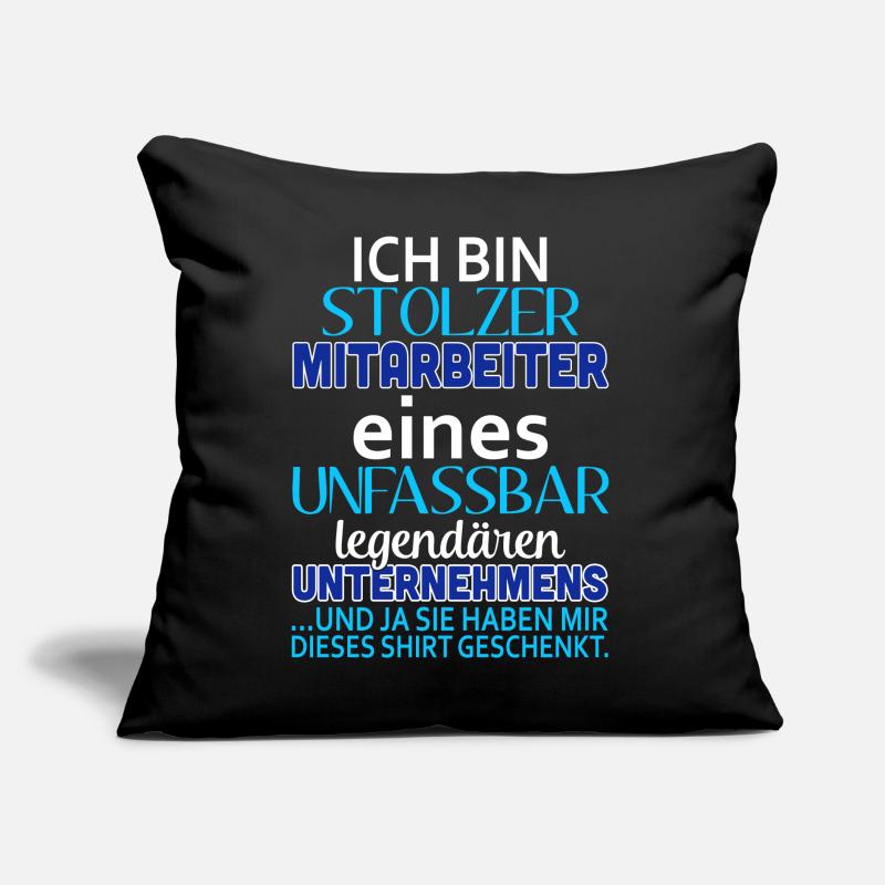 Ich bin stolzer Mitarbeiter eines Unternehmens Sofakissen mit Füllung 45 x 45 cm