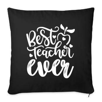 Meilleur professeur de tous les temps - Coussin et housse de 45 x 45 cm - noir - Devant