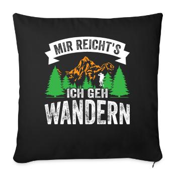 Mir reichts ich geh Wandern - Sofakissen mit Füllung 45 x 45 cm - Schwarz - Vorne