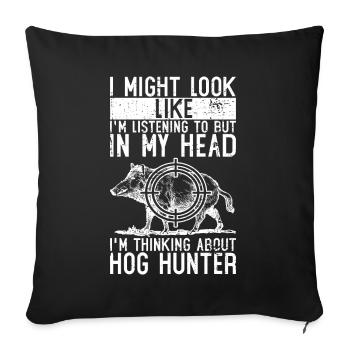 Pig Hunting Hunter Pig Hunting - Sofa pillow with filling 45cm x 45cm - black - Front