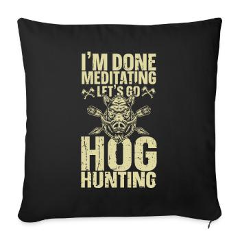 Pig Hunting Hunter Pig Hunting - Sofa pillow with filling 45cm x 45cm - black - Front