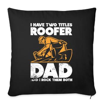 Roofer -Roof house repairs - Sofa pillow with filling 45cm x 45cm - black - Front