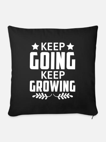 Keep Going Keep Growing - Motivation - Sofakissen mit Füllung 45 x 45 cm - Schwarz