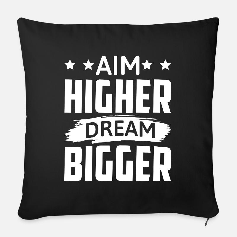 Aim Higher Dream Bigger - Motivation - Sofa pillow with filling 45cm x 45cm - black