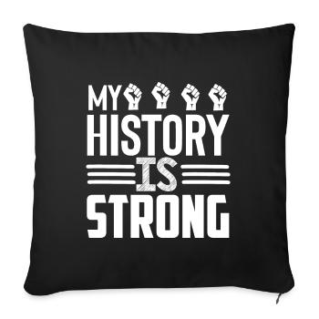 My History Is Strong - Sofa pillow with filling 45cm x 45cm - black - Front